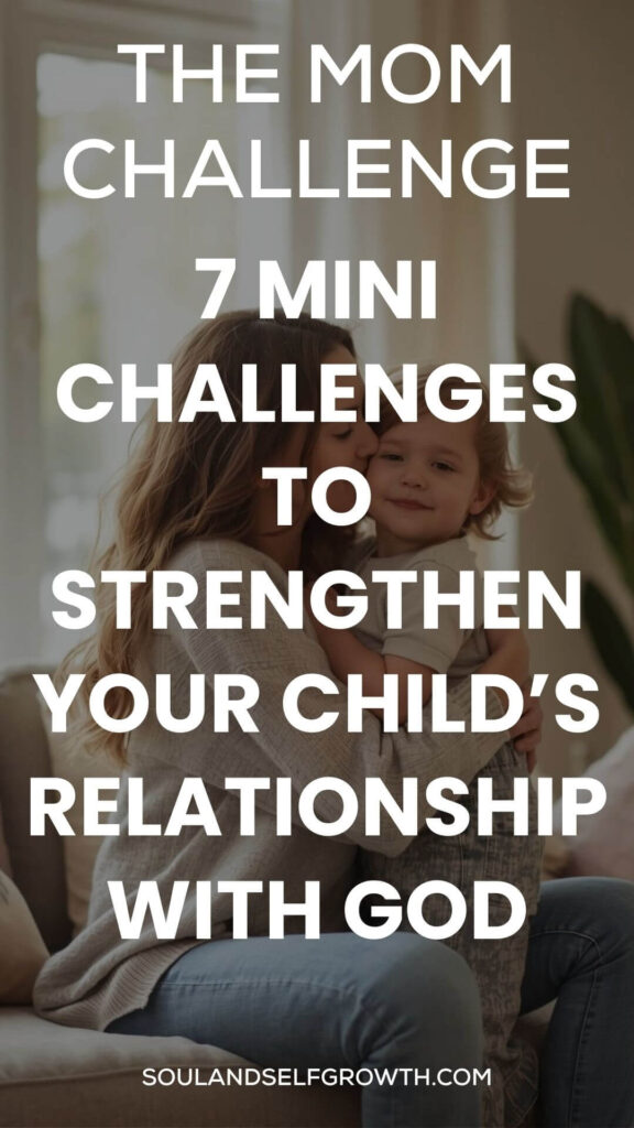 Mom_Challenges_to_Strengthen_Your_Child’s_Relationship_with_God